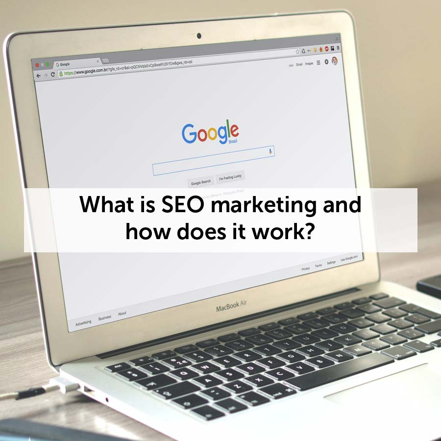What is SEO marketing and how does it work?