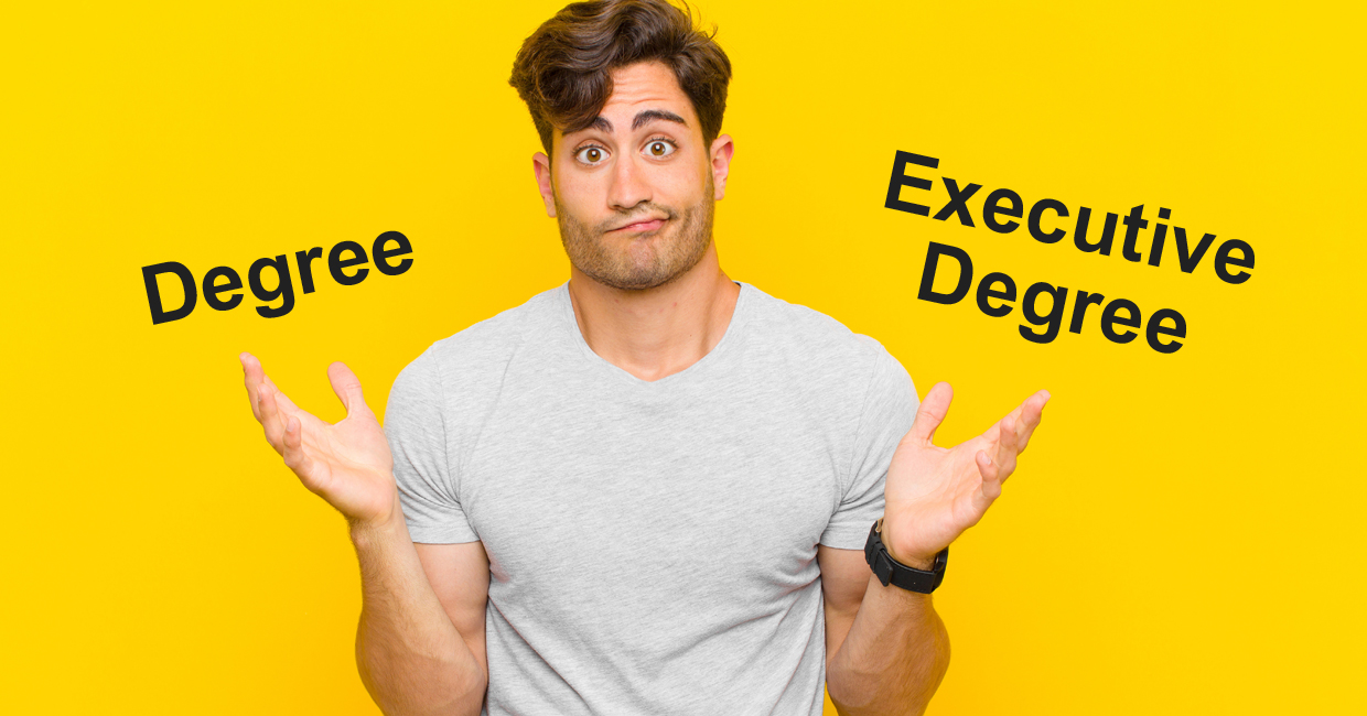 Degree vs Executive Degree - What's the Difference?