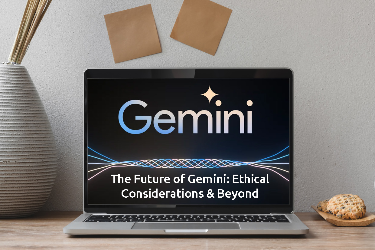 The Future of Gemini: Ethical Considerations & Beyond